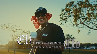 El Chulo x El Principal amp Carlichowa x Michel Boutic  EFI EFO Video Oficial [upl. by Cassilda748]