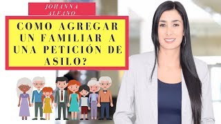 Como agregar un familiar a una petición de asilo [upl. by Faro]