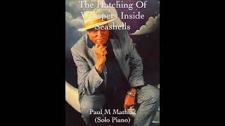 The Hatching Of Whispers Inside Seashells [upl. by Rosol909]