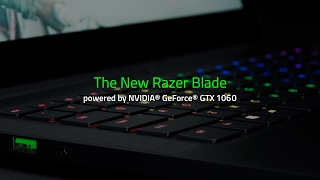 The New Razer Blade with NVIDIA® GeForce® GTX 1060 [upl. by Silohcin55]