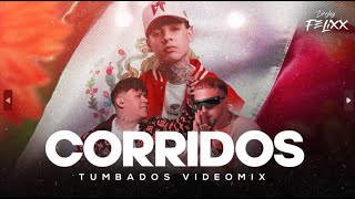 VIDEOMIX PUROS CORRIDOS TUMBADOS ❌ DJ FELIXX ❌ LaTakillaMixes MIX2023 🔥 [upl. by Thais]