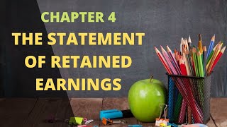 Chapter 4  Statement of Retained Earnings EXPLAINED [upl. by Hedveh523]