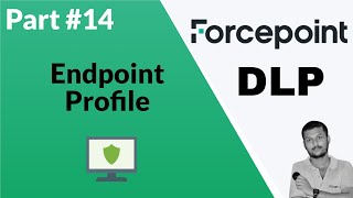 Exploring Forcepoint DLP Endpoint Profiles Configuration and Management Guide [upl. by Bitthia]