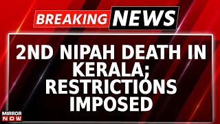 Second Nipah Death Reported In Kerala  Restrictions Imposed In Mallapuram  Masks Made Mandatory [upl. by Eniamzaj]