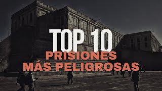 Las 10 prisiones más peligrosas del Planeta [upl. by Candide132]