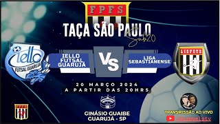 Taça São Paulo Futsal Sub 20  FPFS  IELLOGuarujá X LISFUTS [upl. by Araet699]