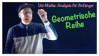 42 Geometrische Reihe  Analysis für Anfänger Reihen [upl. by Undine]