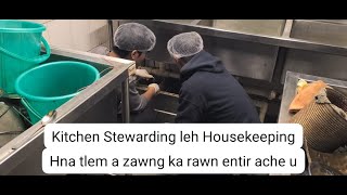 Kitchen Stewarding leh Housekeeping hna tlemte ka rawn ti lang e [upl. by Marlo]