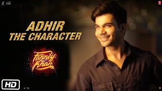 ADHIR THE CHARACTER  Rajkummar Rao  Fanney Khan  ►MOVIE IN CINEMAS [upl. by Bronnie]