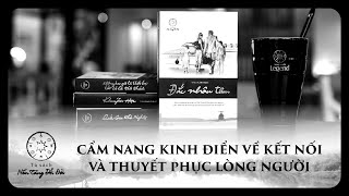 Đắc Nhân Tâm  Cẩm nang kinh điển về kết nối và thuyết phục lòng người [upl. by Borlase]