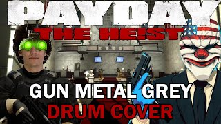 Payday  Gun Metal Gray  Drum Cover [upl. by Francisco]