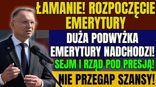 🚨 PILNE EMERYCI NA START  WIELKA PODWYŻKA EMERYTUR NADCIĄGA 👉 SEJM I RZĄD TUSKA POD PRESJĄ 📈 [upl. by Junette533]