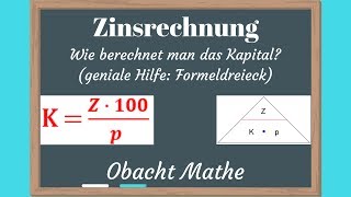 Wie berechnet man das Kapital ZINSEN Formeldreieck  Jahresformel  Monatsformel  Tagesformel [upl. by Gokey]