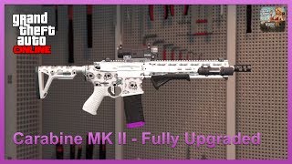 GTA Online  Carabine Rifle MK II MK2MKII  Fully Upgraded  Gunrunning DLC [upl. by Anoi]