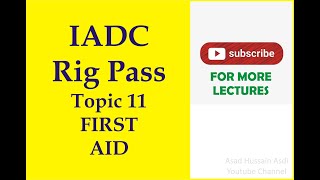 Lecture 11 IADC Rig Pass Course Topic First Aid Offshore  Onshore [upl. by Teerell]