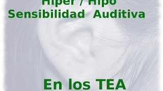 Síndrome de Asperger La hiperhipo Sensibilidad Auditiva en los TEA [upl. by Anicul]