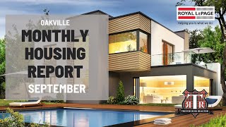 OAKVILLE HOUSING MARKET SEPTEMBER 2024 [upl. by Eintrok]