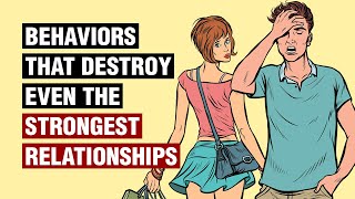 12 Behaviors That Destroy Relationships [upl. by Berky]