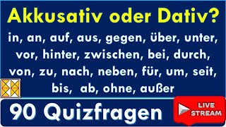 90 Quizsätze zu Präpositionen mit Akkusativ undoder Dativ  Livestreaming 16092023 [upl. by Ober]