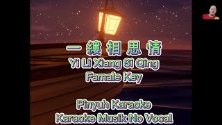 Yi Li Xiang Si Qing  一縷相思情  Karaoke  Musik No Vocal [upl. by Fancie]