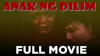 ANAK NG DILIM Gladys Reyes Amy Austria Christopher Roxas amp Gina Pareno  Full Movie [upl. by Kariv]