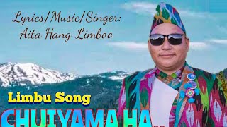 CHUIYAMA HA  New Limbu Song by Aita Hang Limbu  Santosh Sawaden [upl. by Arahas]