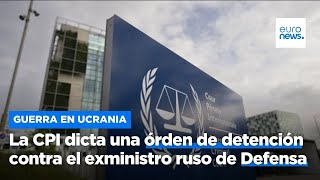 La CPI dicta una órden de detención contra el exministro ruso de Defensa Serguéi Shoigú [upl. by Ilse]