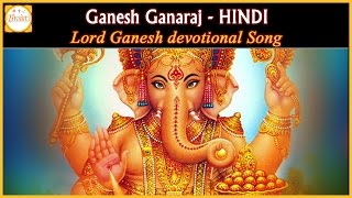 Top Hindi Songs of Lord Ganesha  Ganesh Ganaraj Full Hindi Devotional Song  Bhakti [upl. by Miun]