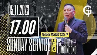 Ibadah Umum GSJS TP  Ps Johan Lumoindong  Pk 1700 05 November 2023 [upl. by Mharba]