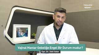 Vajinal Mantar Gebeliğe Engel Bir Durum mudur [upl. by Beaulieu720]