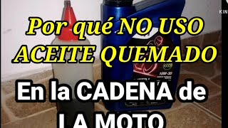 Por qué NO USO ACEITE QUEMADO en la CADENA de la MOTO [upl. by Iow125]