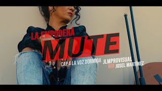 LA EMPODERÁ  MUTE  Capítulo 4 quotLa voz dormidaquot [upl. by Steinway]