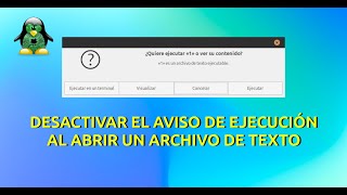 ❌ Desactivar el aviso de ejecución al abrir un archivo de texto 💾 en Linux Mint 🐧 [upl. by Shama305]