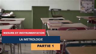 MESURE ET INSTRUMENTATION  LA MÉTROLOGIE  MI  PARTIE 1 [upl. by Eniron]