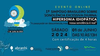 1º SIMPÓSIO BRASILEIRO SOBRE SONOLÊNCIA EXCESSIVA DIURNA HIPERSONIA IDIOPÁTICA [upl. by Laumas944]