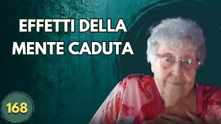 EFFETTI DELLA MENTE CADUTA 168 [upl. by Adlemy]