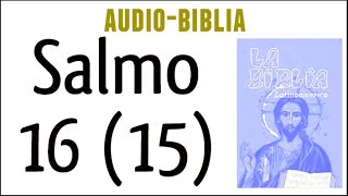 SALMO 16 15 BIBLIA CATÓLICA [upl. by Brunhilde]