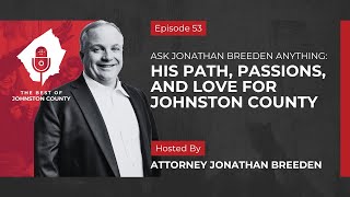 Ask Jonathan Breeden Anything His Path Passions and Love for Johnston County [upl. by Pearle300]