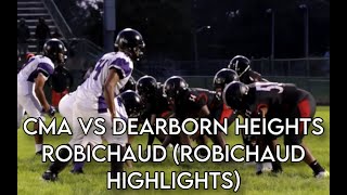 CMA VS DEARBORN HEIGHTS ROBICHAUD ROBICHAUD HIGHLIGHTS [upl. by Fai]