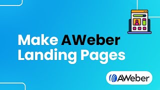 How to Make AWeber Landing Pages Step by Step [upl. by Camm]