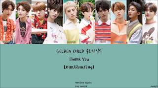 GOLDEN CHILD 골든차일드  Thank You HanRomEng Lyrics [upl. by Loydie]