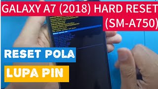 Samsung Galaxy A7 2018 hard reset  Reset Sandi pola Samsung a7 2018A750Lupa sandi Samsung a750 [upl. by Eehtomit]