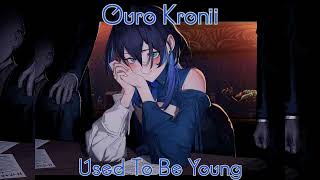 Used To Be Young By Miley Cyrus  Ouro Kronii Karaoke [upl. by Andrel]