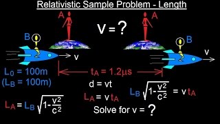 Physics 62 Special Relativity 34 of 43 Relativistic Sample Problem  Length [upl. by Sterner]