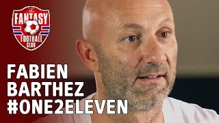 Fabien Barthez picks his One2Eleven  The Fantasy Football Club [upl. by Neumark]