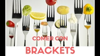 BRACKETS  Qué comer y no comer cuando tienes Ortodoncia [upl. by Helyn]