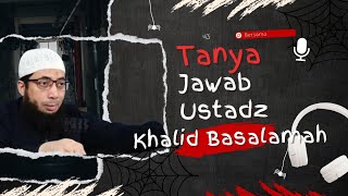 43 Tanya Jawab Bersama Ustadz Khalid Basalamah [upl. by Araeic154]