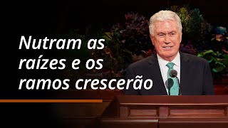 Nutram as raízes e os ramos crescerão  Dieter F Uchtdorf  Conferência Geral de Outubro de 2024 [upl. by Gloriana]