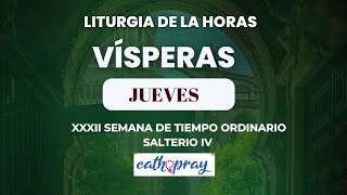 Oración de la tarde Vísperas JUEVES 14 NOVIEMBRE 2024 XXXII Semana T Ordinario cathopray [upl. by Mettah]