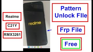 Free Realme C21Y RMX3261 Pattern Unlock amp Frp FIle [upl. by Dilisio445]